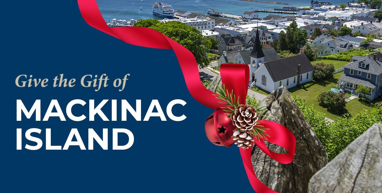 Give the Gift of Mackinac Island